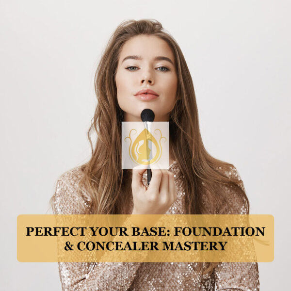 Perfect Your Base: Foundation & Concealer Mastery